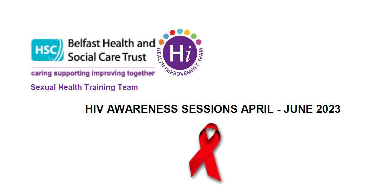HIV Awareness Sessions April - June 2023 | B Well Belfast